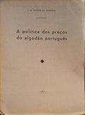A POLÃTICA DOS PREÃ‡OS DO ALGODÃƒO PORTUGUÃŠS.