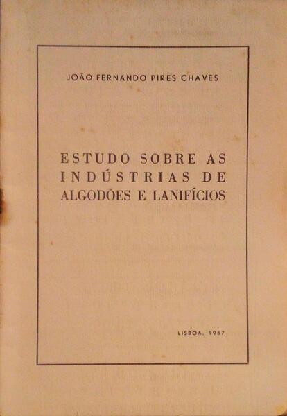 ESTUDOS SOBRE AS INDÃšSTRIAS DE ALGODÃ•ES E LANIFÃCIOS.