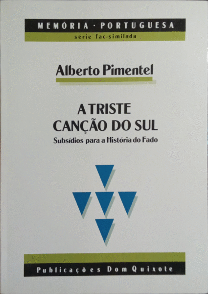 A TRISTE CANÃ‡ÃƒO DO SUL (SUBSÃDIOS PARA A HISTÃ“RIA DO FADO). [FAC-SÃMILE]