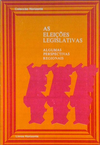 AS ELEIÃ‡Ã•ES LEGISLATIVAS. ALGUMAS PERSPECTIVAS REGIONAIS.