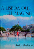 A LISBOA QUE EU IMAGINEI.