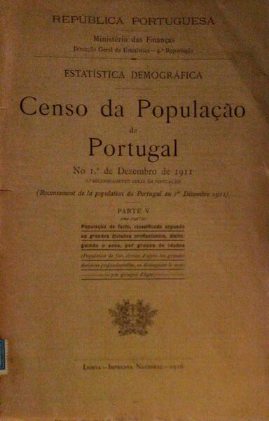 CENSO DA POPULAÃ‡ÃƒO DE PORTUGAL NO 1.Âº DE DEZEMBRO DE 1911, PARTE V.
