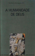 A HUMANIDADE DE DEUS.