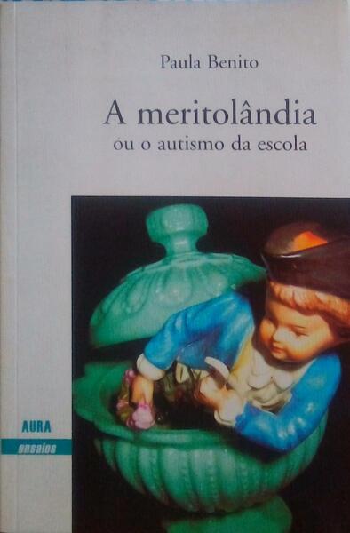 MERITOLÃ‚NDIA OU O AUTISMO DA ESCOLA