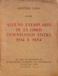 ALGUNS EXEMPLARES DE EX-LIBRIS DESENHADOS ENTRE 1914 E 1954.