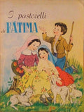I PASTORELLI DI FÃTIMA.