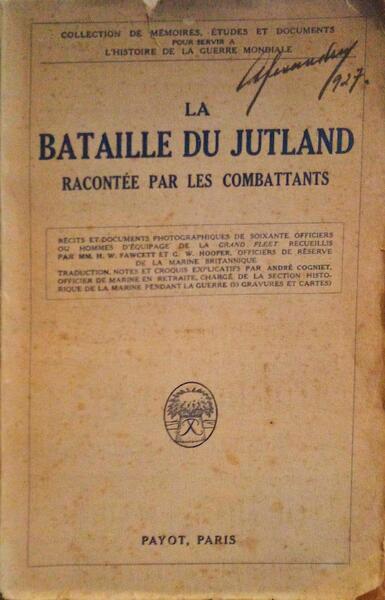 LA BATAILLE DU JUTLAND RACONTÃ‰E PAR LES COMBATTANTS.