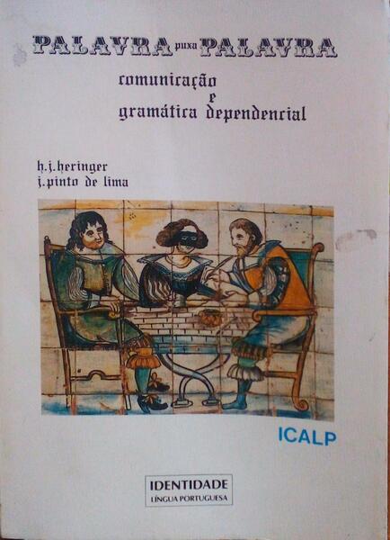 PALAVRA PUXA PALAVRA: COMUNICAÃ‡ÃƒO E GRÃMATICA DEPENDENCIAL.