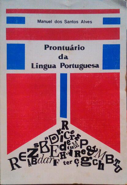 PRONTUÃRIO DA LÃNGUA PORTUGUESA. [1.Âª EDIÃ‡ÃƒO]