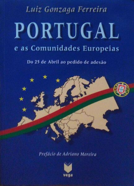 PORTUGAL E AS COMUNIDADES EUROPEIAS.