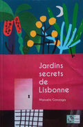JARDINS SECRETS DE LISBONNE.