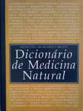 DICIONÃRIO DE MEDICINA NATURAL. [1.Âª EDIÃ‡ÃƒO]