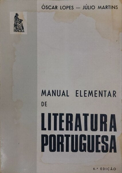MANUAL ELEMENTAR DE LITERATURA PORTUGUESA. [6.ª EDIÇÃO]