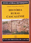 SUBSÃDIOS MONOGRÃFICOS PARA UMA HISTÃ“RIA RURAL CASCALENSE.