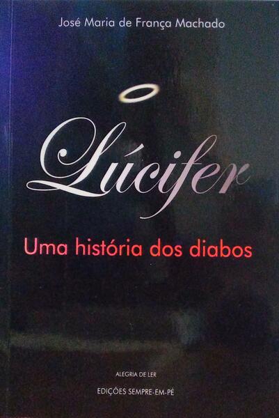 LÃšCIFER. UMA HISTÃ“RIA DOS DIABOS.