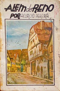 ALÃ‰M DO RENO (CRÃ“NICAS DE VIAGEM).