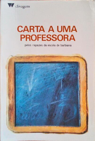 CARTA A UMA PROFESSORA PELOS RAPAZES DA ESCOLA DE BARBIANA. [4.Âª EDIÃ‡ÃƒO]
