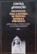 CONTRA-REVOLUÃ‡ÃƒO. DOCUMENTOS PARA A HISTÃ“RIA DA PRIMEIRA REPÃšBLICA PORTUGUESA.