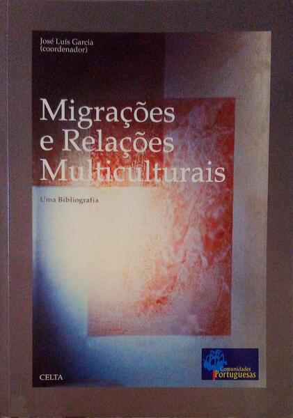 MIGRAÃ‡Ã•ES E RELAÃ‡Ã•ES MULTICULTURAIS. UMA BIBLIOGRAFIA.