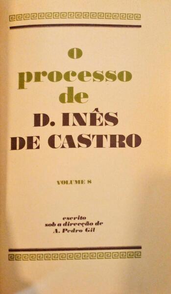 O PROCESSO DE D. INÃŠS DE CASTRO.