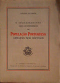 O ENQUADRAMENTO GEO - ECONÃ“MICO DA POPULAÃ‡ÃƒO PORTUGUESA ATRAVÃ‰S DOS SECULOS.