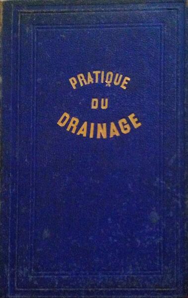 INSTRUCTIONS PRATIQUES SUR LE DRAINAGE.