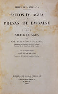 SALTOS DE AGUA Y PRESAS DE EMBALSE.