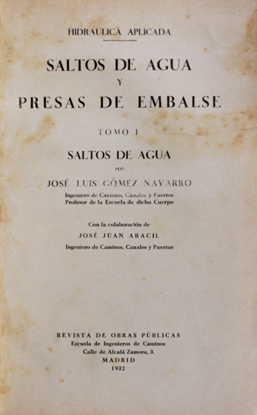 SALTOS DE AGUA Y PRESAS DE EMBALSE.