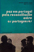PAZ EM PORTUGAL PELA RECONCILIAÃ‡ÃƒO ENTRE OS PORTUGUESES.