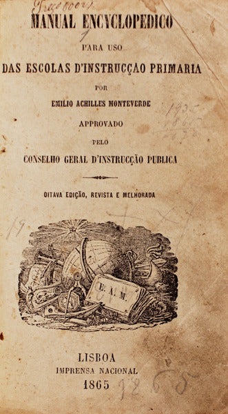 MANUAL ENCYCLOPEDICO PARA UZO DAS ESCOLAS D' INSTRUCÃ‡ÃƒO PRIMARIA.