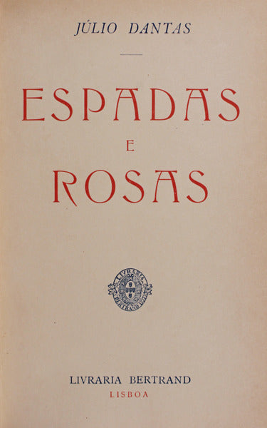 ESPADAS E ROSAS. [6.Âª EDIÃ‡ÃƒO]