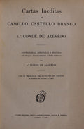 CARTAS INEDITAS DE CAMILLO CASTELLO BRANCO AO 1.Âº CONDE DE AZEVÃŠDO.