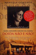 MARIA ADELAIDE COELHO DA CUNHA: DOIDA NÃƒO E NÃƒO! [3.Âª EDIÃ‡ÃƒO]
