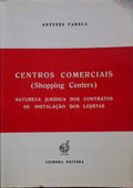 CENTROS COMERCIAIS (SHOPPING CENTERS). NATUREZA JURÃDICA DOS CONTRATOS DE INSTALAÃ‡ÃƒO DOS LOJISTAS.