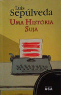 UMA HISTÃ“RIA SUJA. [DEDICATÃ“RIA]