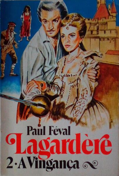 LAGARDÃˆRE. 2 - A VINGANÃ‡A.