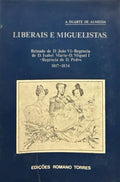 LIBERAIS E MIGUELISTAS.