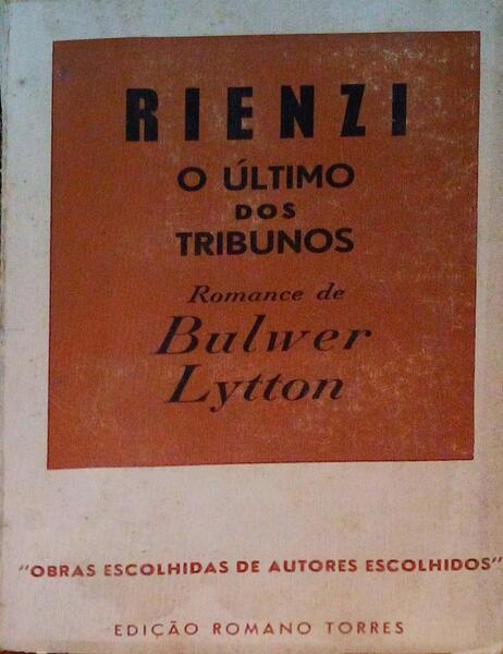 RIENZI. O ÃšLTIMO DOS TRIBUNOS. [Capa castanha]