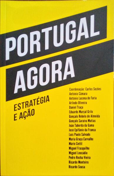 PORTUGAL AGORA. ESTRATEGIA E AÃ‡ÃƒO.
