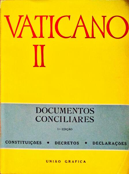 VATICANO II. DOCUMENTOS CONCILIARES. [3.Âª EDIÃ‡ÃƒO]