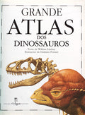 GRANDE ATLAS DOS DINOSSAUROS.
