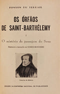 OS Ã“RFÃƒOS DE SAINT-BARTHÃ‰LEMY.