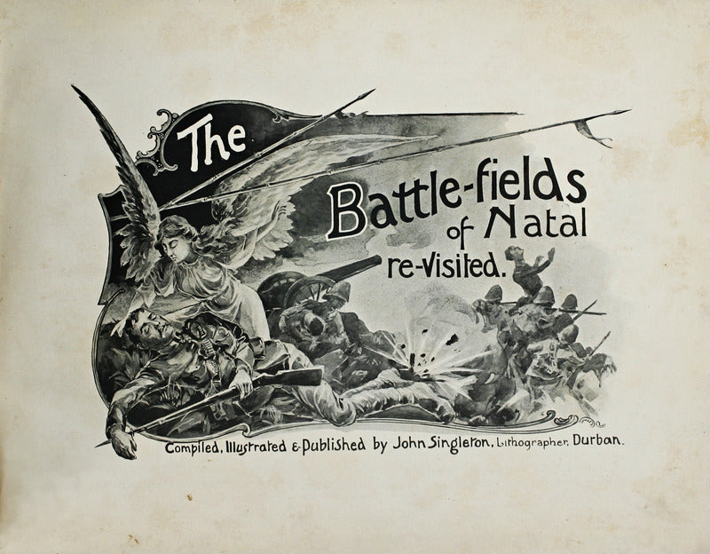 THE BATTLE-FIELDS OF NATAL RE-VISITED.