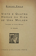 VINTE E QUATRO HORAS DA VIDA DE UMA MULHER. [5.Âª ediÃ§Ã£o]