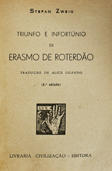 TRIUNFO E INFORTÃšNIO DE ERASMO DE ROTERDÃƒO. [2.Âª EDIÃ‡ÃƒO/ENC.]
