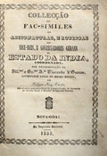 COLECÃ‡ÃƒO DOS FAC-SIMILES DAS ASSIGNATURAS, RUBRICAS DOS VICE-REIS, E GOVERNADORES GERAES DO ESTADO DA INDIA,