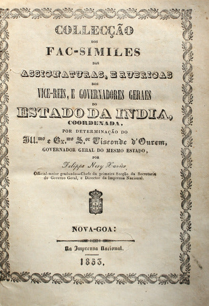 COLECÃ‡ÃƒO DOS FAC-SIMILES DAS ASSIGNATURAS, RUBRICAS DOS VICE-REIS, E GOVERNADORES GERAES DO ESTADO DA INDIA,