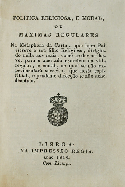POLITICA RELIGIOSA, E MORAL, OU MAXIMAS REGULARES