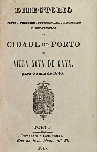 DIRECTORIO CIVIL, POLITICO, COMERCIAL, HISTORICO E ESTATISTICO DA CIDADE DO PORTO E VILLA NOVA DE GAIA.