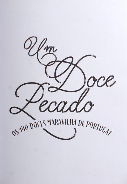 UM DOCE PECADO, OS 140 DOCES MARAVILHA DE PORTUGAL.